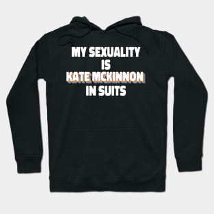 My Sexuality Is Kate McKinnon In Suits Hoodie